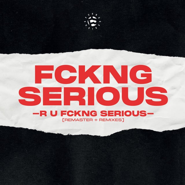 Image of R U FCKNG SERIOUS (Moritz Hofbauer Remix)