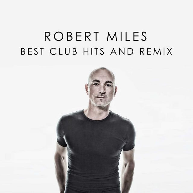 Image of ROBERT MILES BEST CLUB HITS AND REMIX