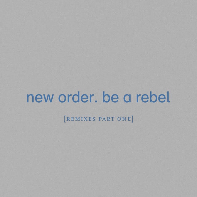 Image of Be a Rebel (Remixes, Pt. 1)
