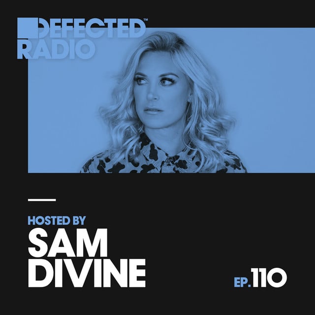 Image of Defected Radio Episode 110 (hosted by Sam Divine) [Mixed]