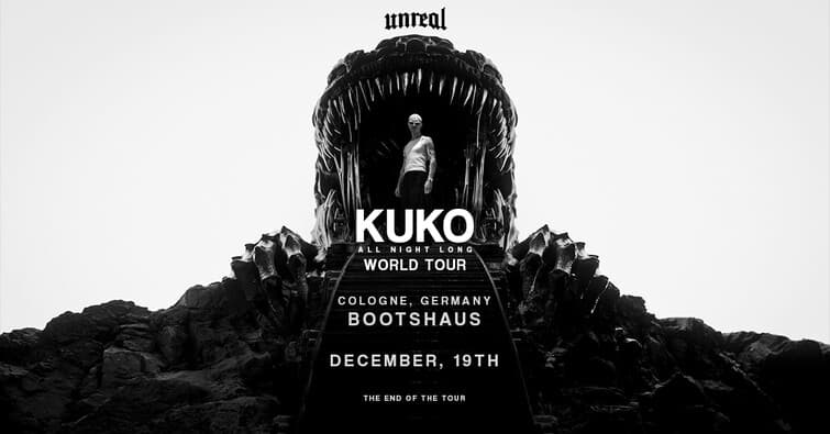 Unreal x KUKO World Tour Cologne | 19 December 2026 (All Night Long) - Final Tour Date