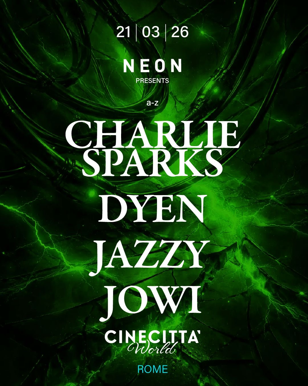 CHARLIE SPARKS - DYEN - JAZZY - JOWI @ Cinecittà World cover image